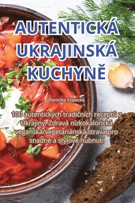 Autentická Ukrajinská KuchynĚ