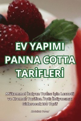 Abdullah Turan - Ev Yapimi Panna Cotta Tarİflerİ, Häftad. Tillgänglighet: Lägg i varukorg