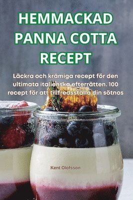 Hemmackad Panna Cotta Recept