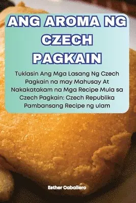 Esther Caballero - Ang Aroma Ng Czech Pagkain, Häftad. Tillgänglighet: Tillfälligt slut