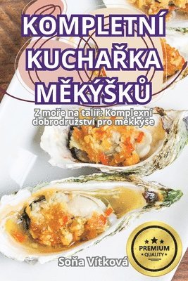 Soňa Vítková - Kompletní KuchaŘka MĚkýskŮ, Häftad. Tillgänglighet: Lägg i varukorg
