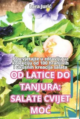 Lara Juric - Od Latice Do Tanjura, Häftad. Tillgänglighet: Tillfälligt slut
