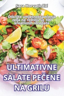 Ultimativne Salate PeČene Na Grilu