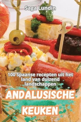 Saga Lundin - Andalusische Keuken, Häftad. Tillgänglighet: Lägg i varukorg
