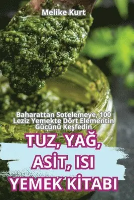 Melike Kurt - Tuz, YaĞ, Asİt, Isi Yemek Kİtabi, Häftad. Tillgänglighet: Lägg i varukorg