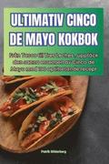 Ultimativ Cinco de Mayo Kokbok