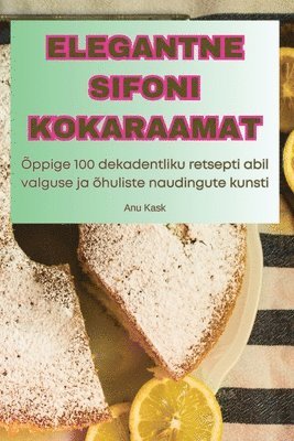 Elegantne Sifoni Kokaraamat