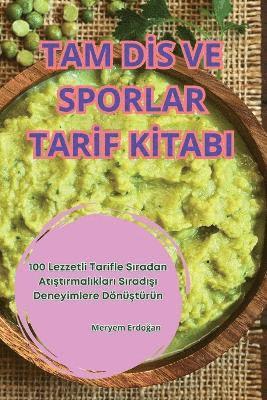 Meryem Erdoğan - Tam Dİs Ve Sporlar Tarİf Kİtabi, Häftad. Tillgänglighet: Lägg i varukorg