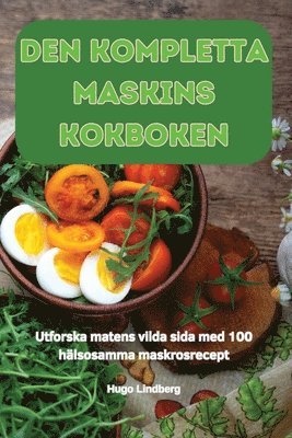 Den Kompletta Maskins Kokboken