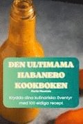 Den Ultimama Habanero Kookboken
