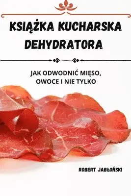 KsiĄŻka Kucharska Dehydratora