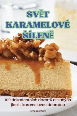 SvĚt Karamelové SílenĚ