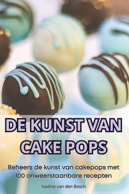 Nadine Van Den Bosch - de Kunst Van Cake Pops, Häftad. Tillgänglighet: Lägg i varukorg