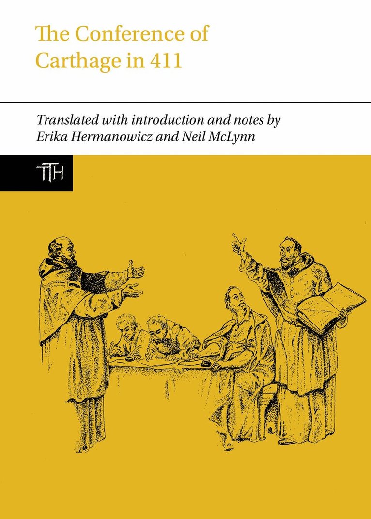 Erika Hermanowicz, Neil McLynn - The Conference of Carthage in 411, Inbunden. Tillgänglighet: Lägg i varukorg