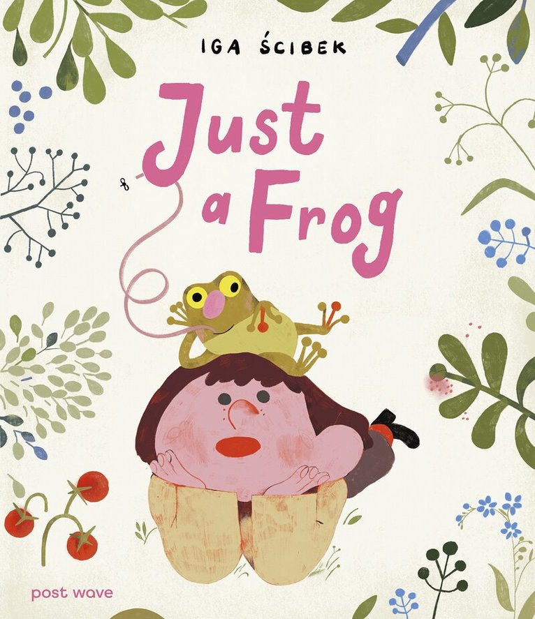 Iga Ścibek - Just a Frog, Inbunden. Tillgänglighet: Lägg i varukorg