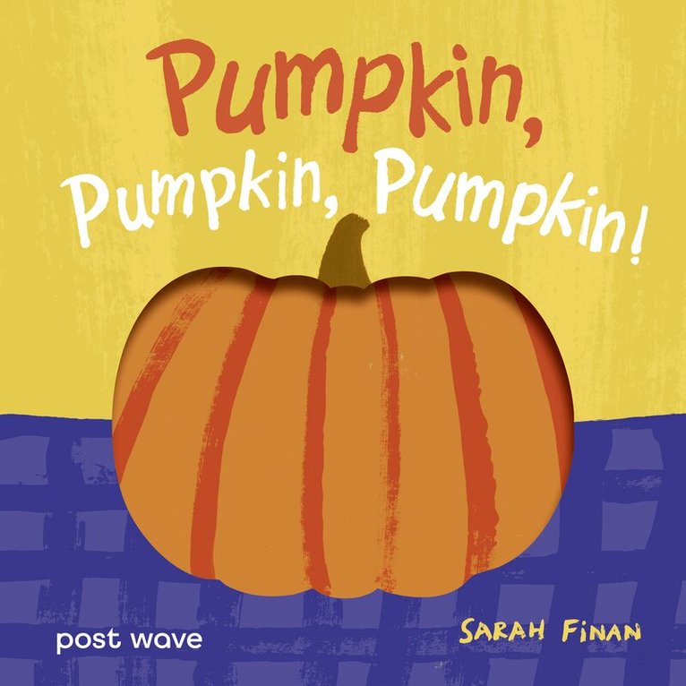 Sarah Finan - Pumpkin, Pumpkin, Pumpkin!, Kartonnage