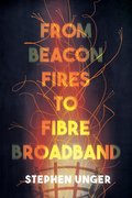 From Beacon Fires to Fibre Broadband
