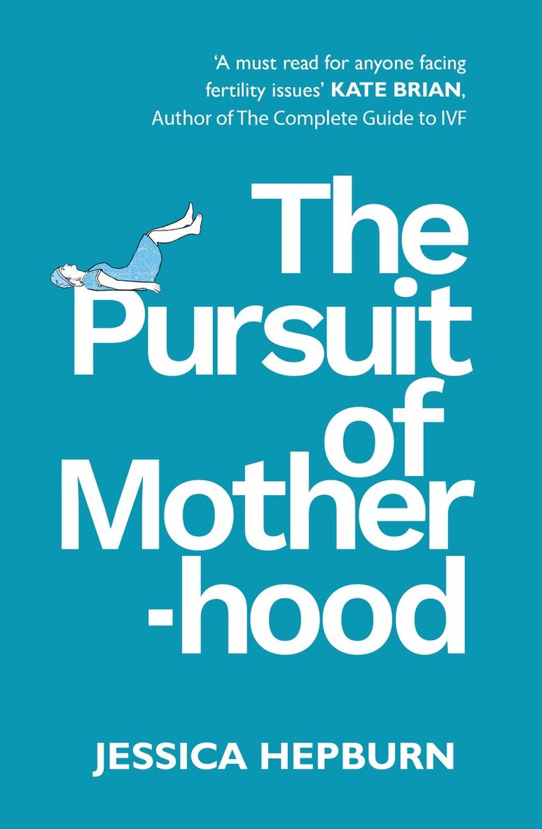 Jessica Hepburn - Pursuit of Motherhood, Häftad