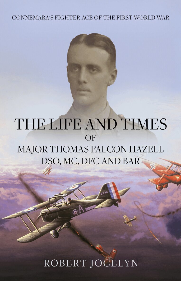 Robert Jocelyn - Life and Times of Major Thomas Falcon Hazell DSO, MC, DFC and Bar., Inbunden. Tillgänglighet: Lägg i varukorg