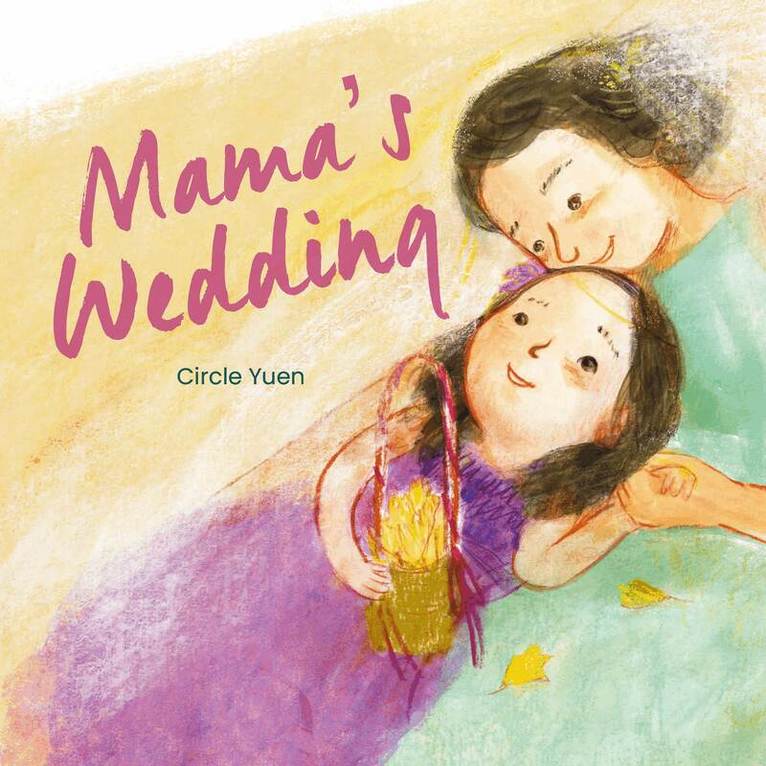 Circle Yuen - Mama’s Wedding, Inbunden