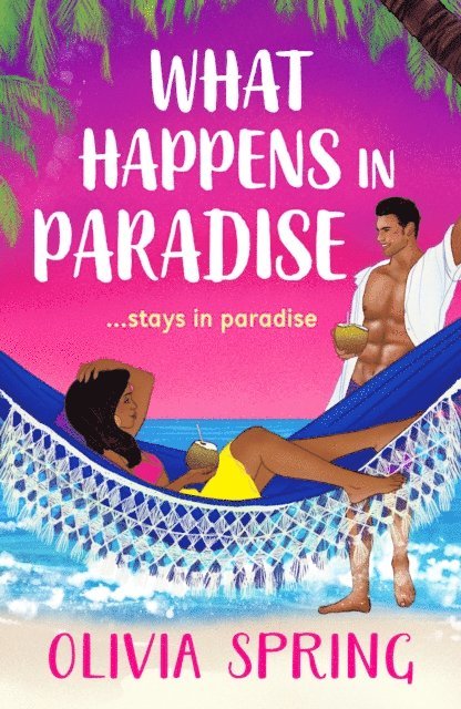 Olivia Spring - What Happens in Paradise, E-bok