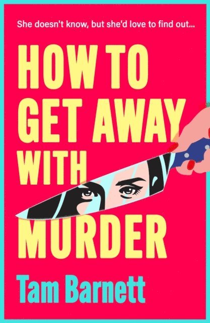 Tam Barnett - How to Get Away with Murder, E-bok