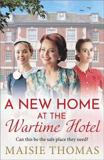 Maisie Thomas - New Home at the Wartime Hotel, E-bok