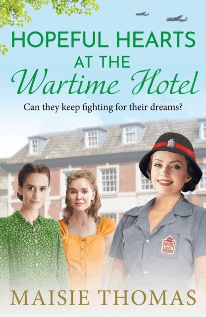 Maisie Thomas - Hopeful Hearts at the Wartime Hotel, E-bok