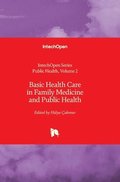 Basic Health Care in Family Medicine and Public Health