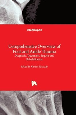 Khaled Elawady, Khaled Elawady - Comprehensive Overview of Foot and Ankle Trauma, Inbunden
