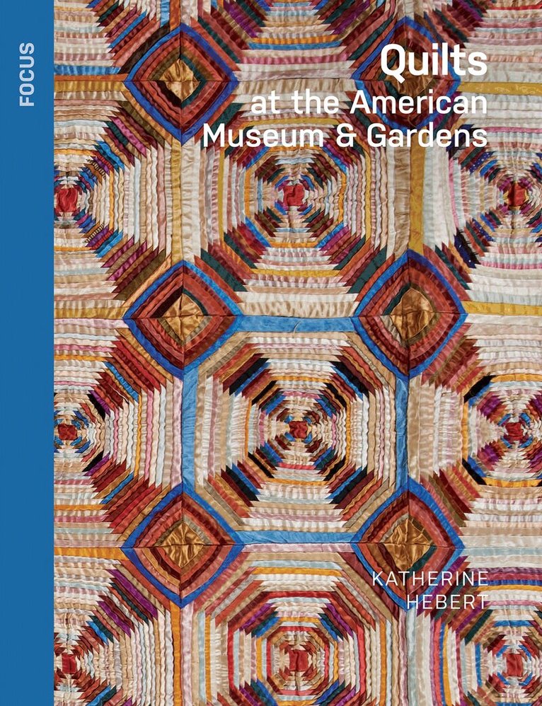 Quilts at the American Museum & Gardens