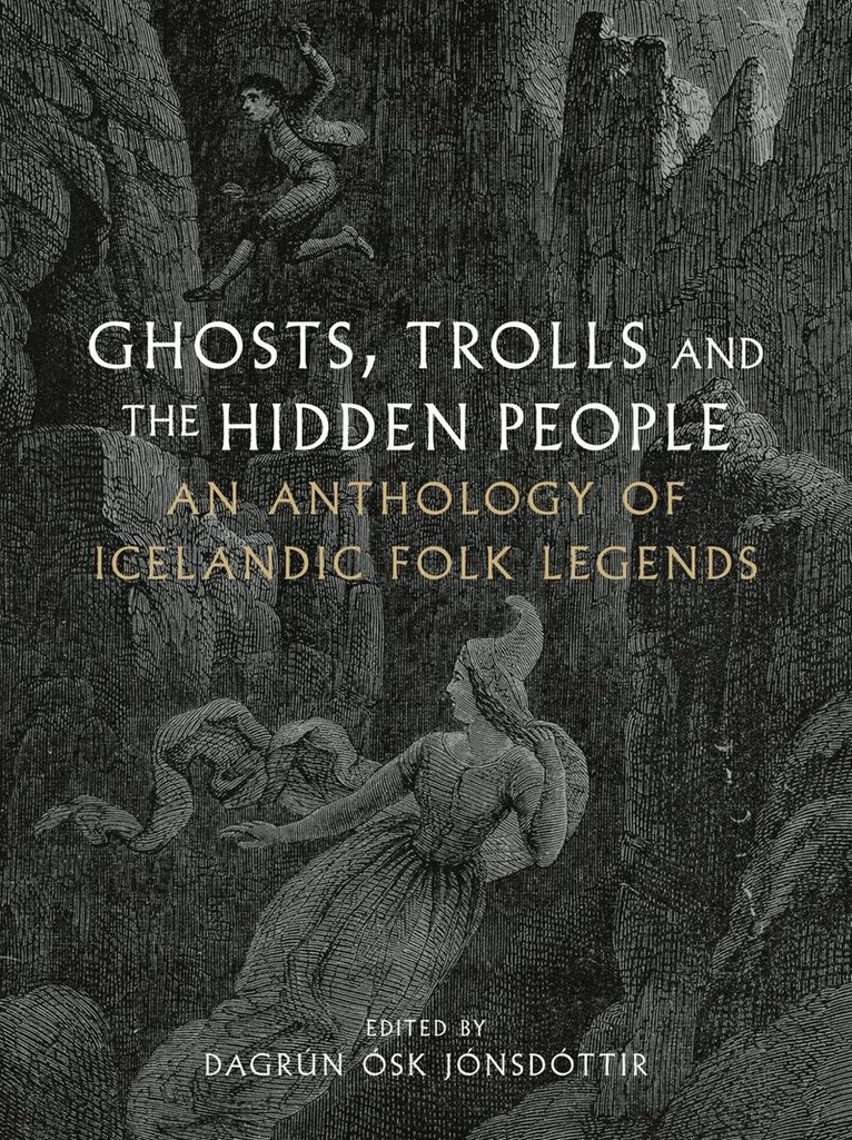 Dagrún Ósk Jónsdóttir, Dagrún Ósk Jónsdóttir - Ghosts, Trolls and the Hidden People, Inbunden. Tillgänglighet: Tillfälligt slut