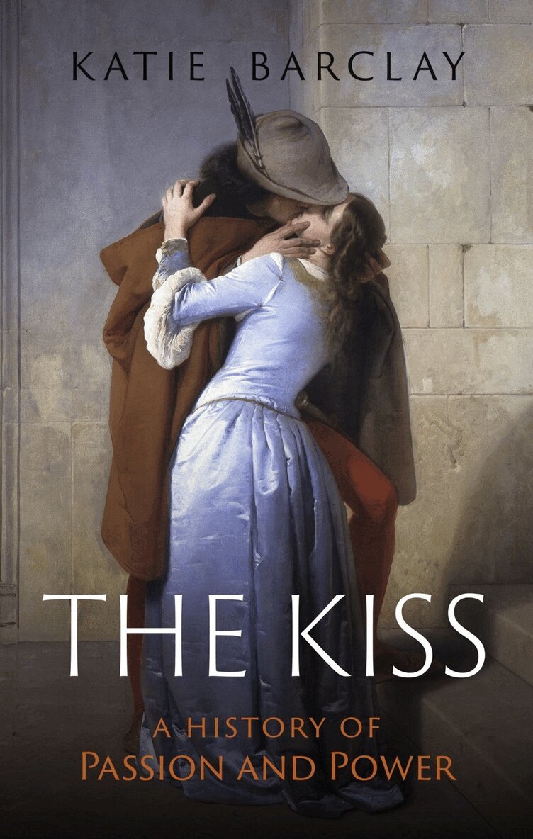 Katie Barclay - Kiss, Inbunden
