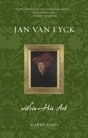 Alfred Acres - Jan van Eyck within His Art, Häftad. Tillgänglighet: Kommande