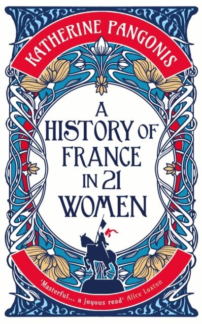 Katherine Pangonis - History of France in 21 Women, E-bok