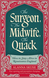 Surgeon, The Midwife, The Quack