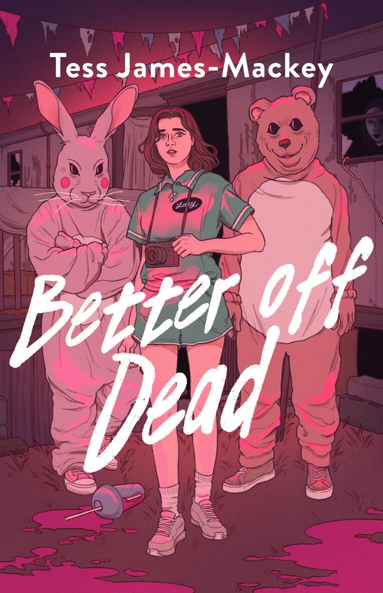 Tess James-Mackey - Better off Dead, Häftad