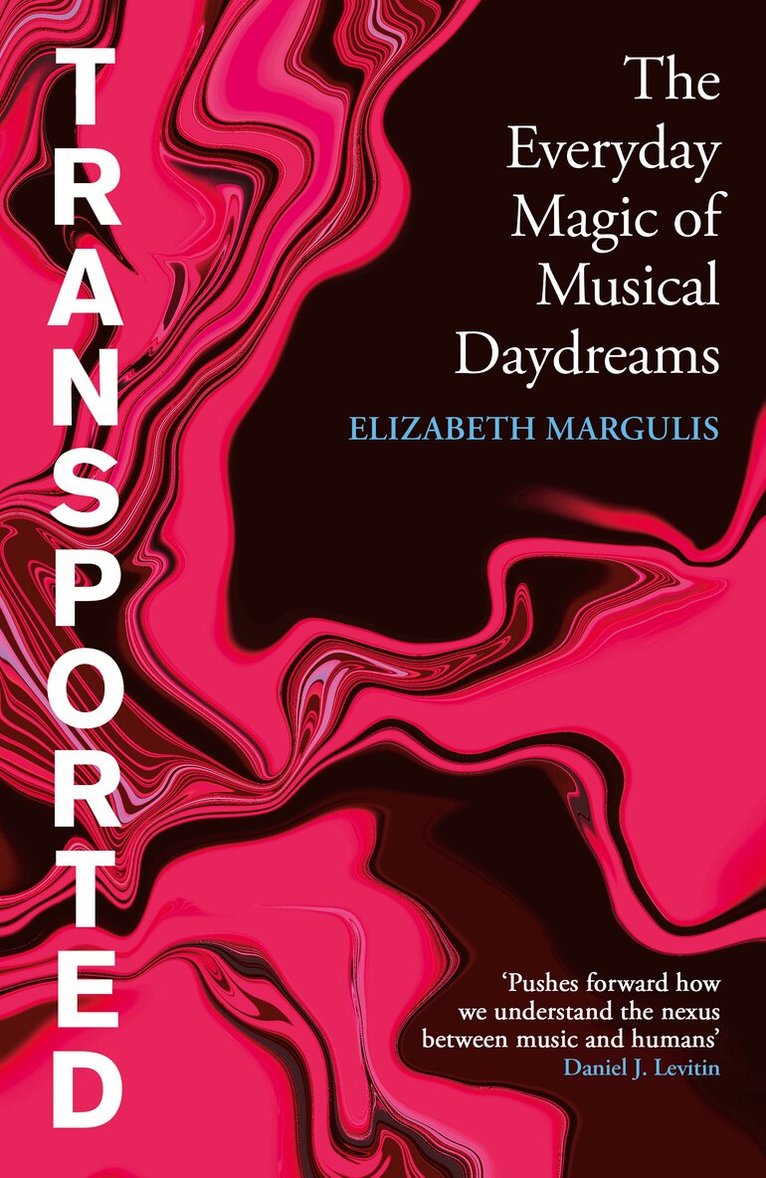 Elizabeth Margulis - Transported, Inbunden