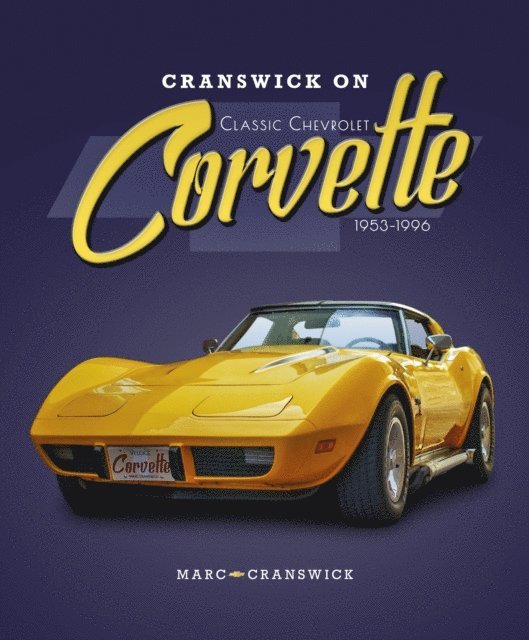 Marc Cranswick - Cranswick on Classic Chevrolet Corvette 1953-1996, E-bok