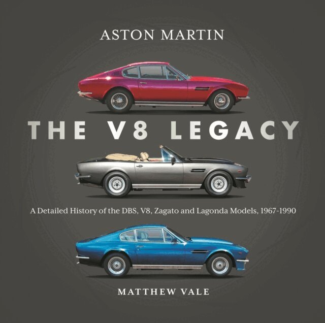 Matthew Vale - Aston Martin: The V8 Legacy, E-bok
