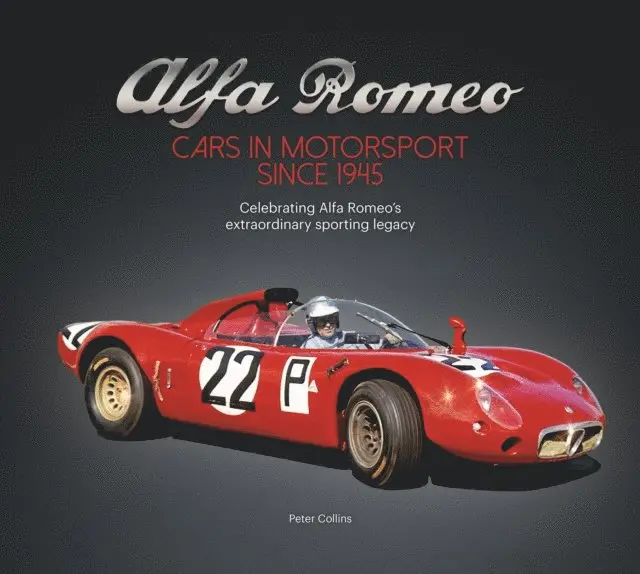 Alfa Romeo: Cars in Motorsport since 1945