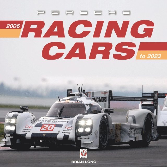 Brian Long - Porsche Racing Cars 2006 to 2023, E-bok