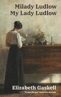 Elizabeth Gaskell - Milady Ludlow - My Lady Ludlow, Häftad