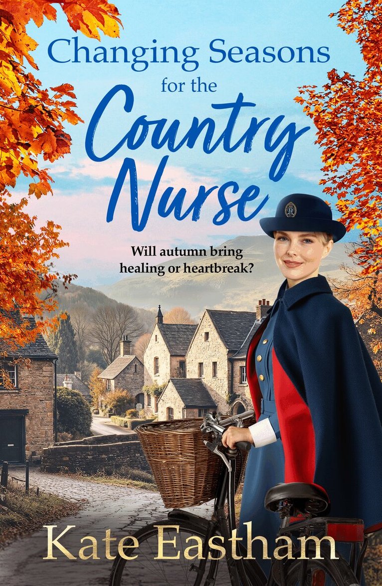 Kate Eastham - Changing Seasons for the Country Nurse, Inbunden