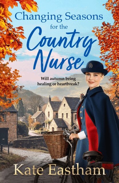 Kate Eastham - Changing Seasons for the Country Nurse, E-bok