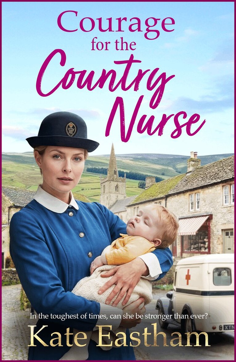 Kate Eastham - Courage for the Country Nurse, Inbunden