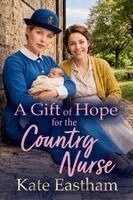 Kate Eastham - Gift of Hope for the Country Nurse, Häftad