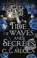 Tide of Waves and Secrets