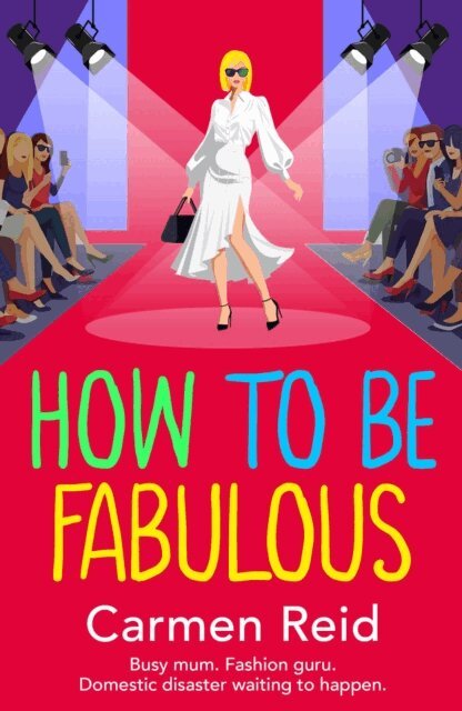 Carmen Reid - How to be Fabulous, E-bok