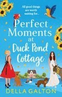 Della Galton - Perfect Moments at Duck Pond Cottage, Häftad